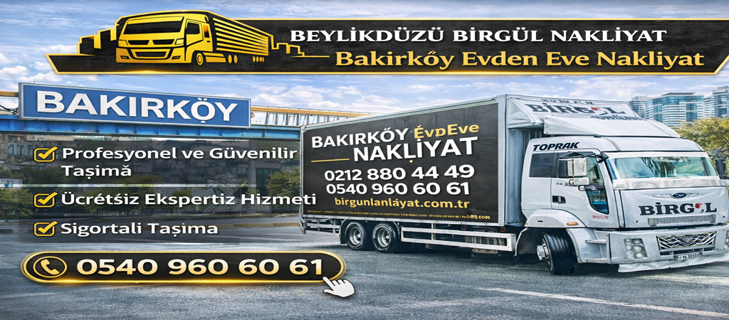 Bakırköy Evden Eve Nakliyat