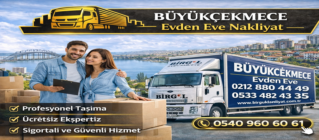 Büyükçekmece Evden Eve Nakliyat