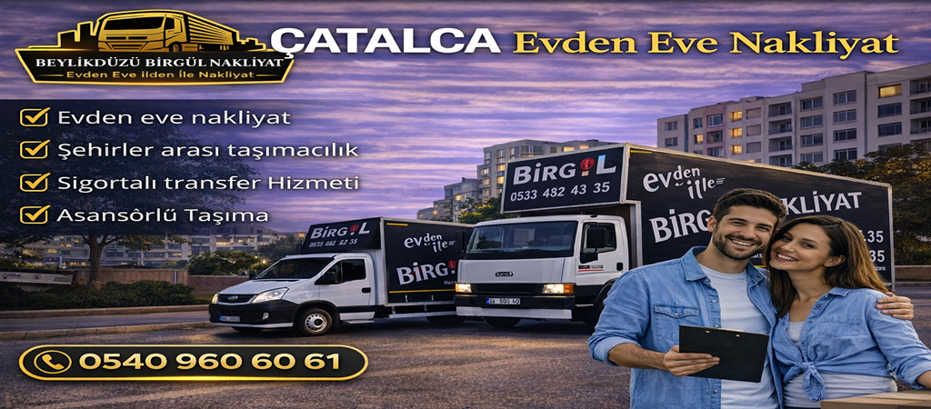 Çatalca Evden Eve Nakliyat