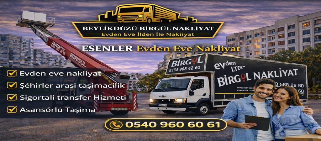 Esenler Evden Eve Nakliyat