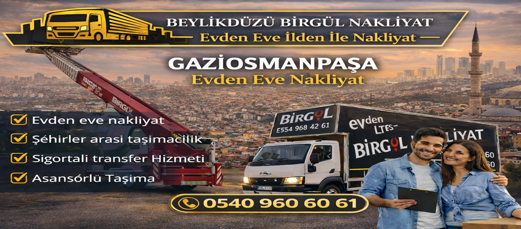 Gaziosmanpaşa Evden Eve Nakliyat