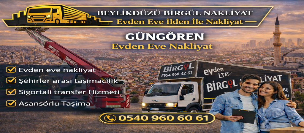 Güngören Evden Eve Nakliyat