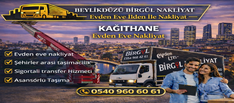 Kağıthane Evden Eve Nakliyat