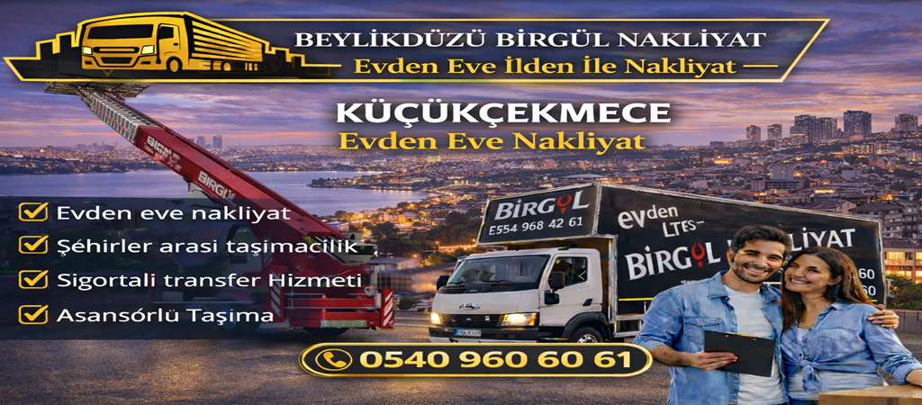 Küçükçekmece Evden Eve Nakliyat