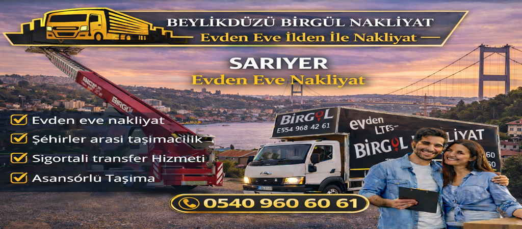 Sarıyer Evden Eve Nakliyat
